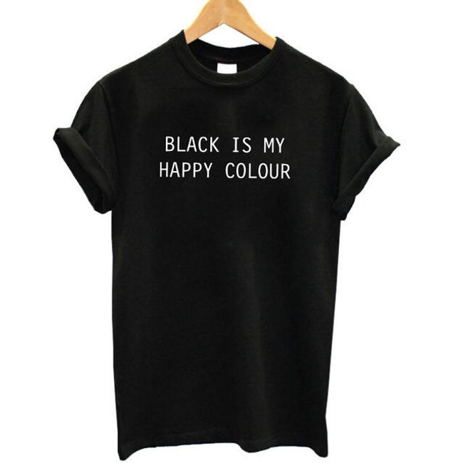 Дамска тениска с напис - Black is my happy colour 1
