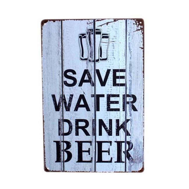 Semn metalic retro - Salvați apa bea bere 1