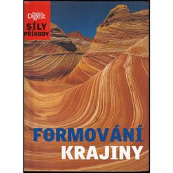 Formování krajiny - Daniel Gilpin + Síly přírody Nezdolné rostliny - Celia Coyne ZO_178389