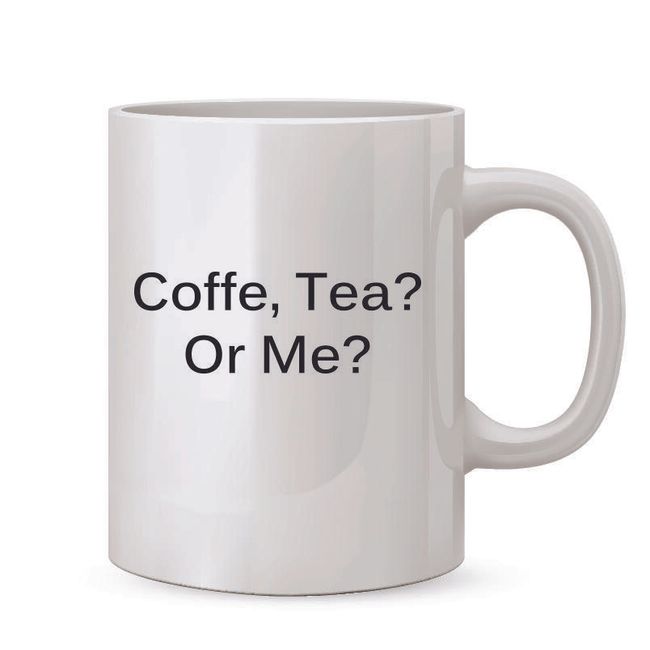 Hrnek - Coffe, Tea? Or Me? 1