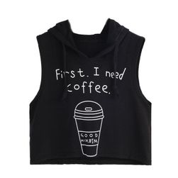 Damska bluzka z kapturem -" First. I need coffee - 2 kolory
