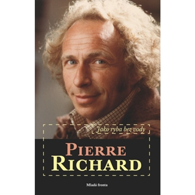 Kniha Pierre Richard - Jako ryba bez vody ZO_259613 1