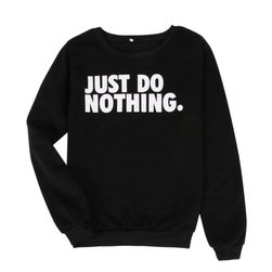 Női pulóver - Just Do Nothing - felirattal