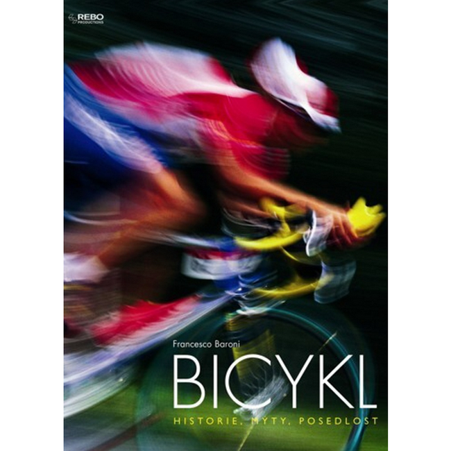Kniha Bicykel - História, mýty, posadnutosť ZO_206708 1
