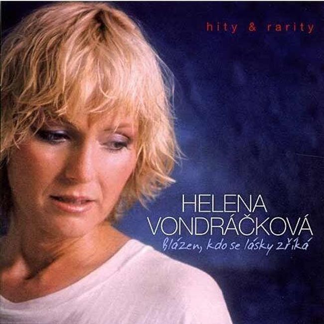 Helena Vondráčková - Blázen, kto se lásky zříká / Hits & Rarities, CD PD_303259 1