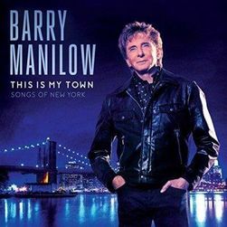 Manilow Barry - This Is My Town: Songs Of, CD PD_1143728