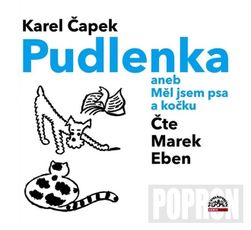 Eben Marek-Čapek: Pudlenka sau am avut un câine și o pisică, CD PD_1002583