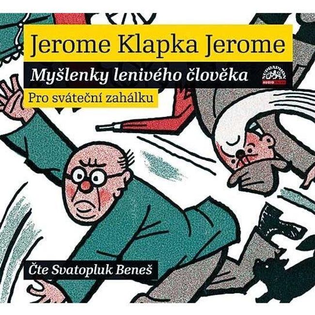 Svatopluk Beneš - Myšlenky lazy man (Jerome Klapka Jerome), CD PD_304625 1